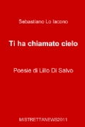 To ha chiamato cielo Poesie di Lillo Di Salvo